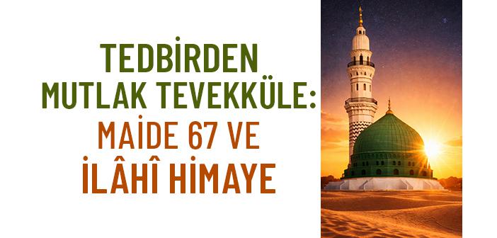 Tedbirden Tevekküle: Allah Seni İnsanlardan Korur
