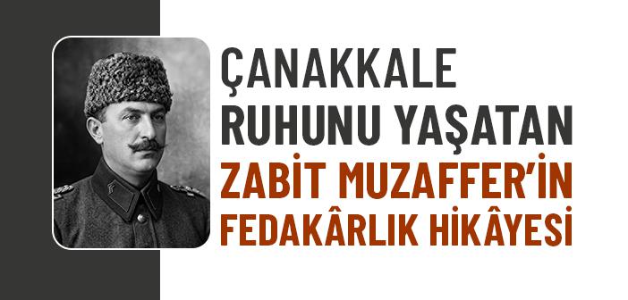 Zabit Muzaffer’in İbretlik Hikayesi