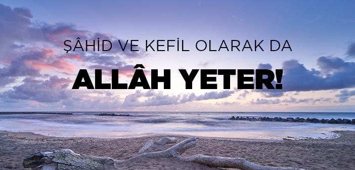 Borç İsteyen Kişi: “Şahid ve Kefil Olarak da Allah Yeter”