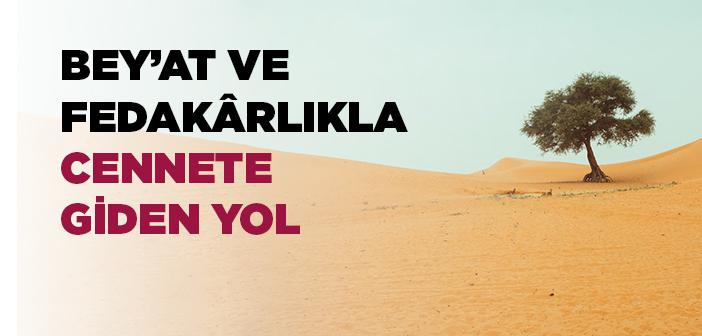 Peygamberimiz’e Bey’at ve İman Yolunda Fedakârlık Şartı