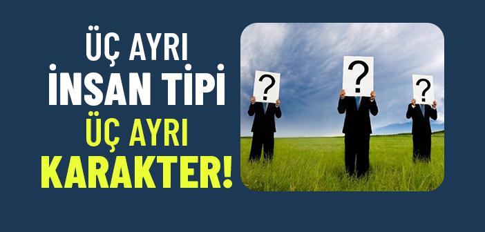 Mü’min, Kafir ve Münafık Karakterinin Temel Özellikleri