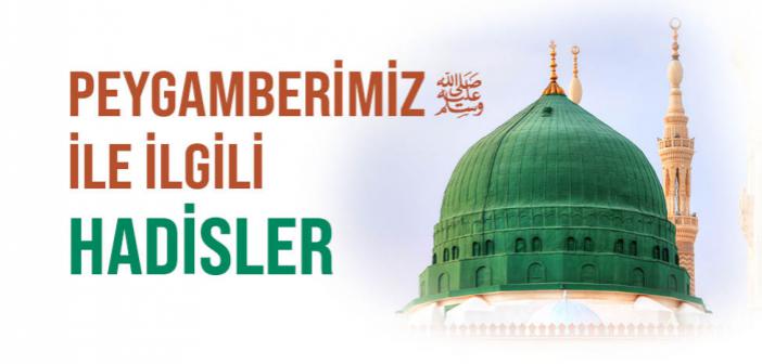 Peygamberimizle İlgili Hadisler