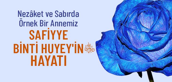 Safiyye binti Huyey (r.anha) Kimdir?