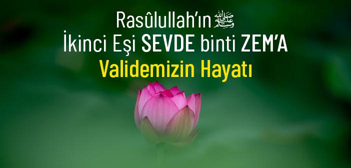 Sevde binti Zem’a (r.anha) Kimdir?