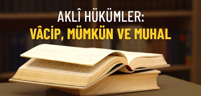Akli Hükümler Nelerdir?