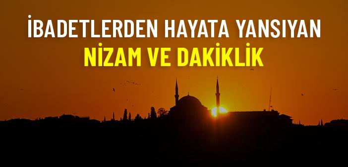 Beş Vakit Namazın Mü’mine Kazandırdığı Nizam ve Dakiklik