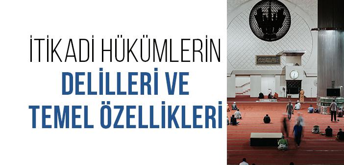 İslam’da İtikadi Hükümler ve Özellikleri Nelerdir?