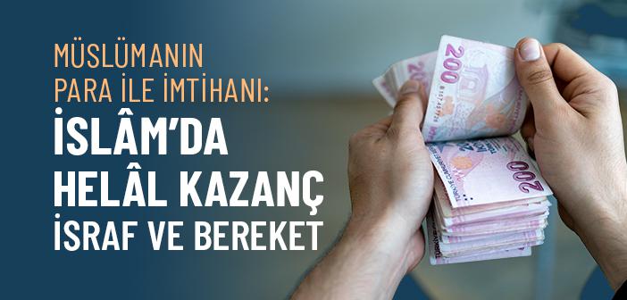 Müslümanın Parayla İlişkisi Nasıl Olmalı?