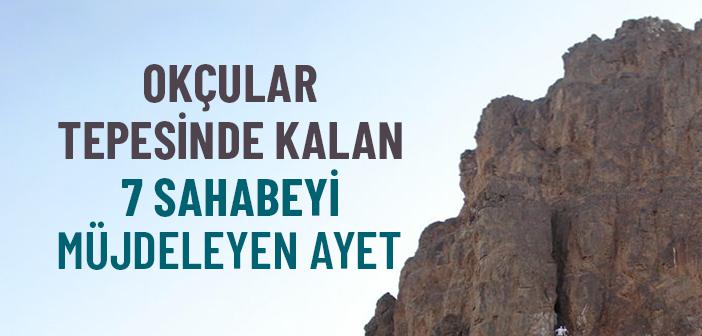 Okçular Tepesinde Kalan 7 Sahabiyi Müjdeleyen Ayet