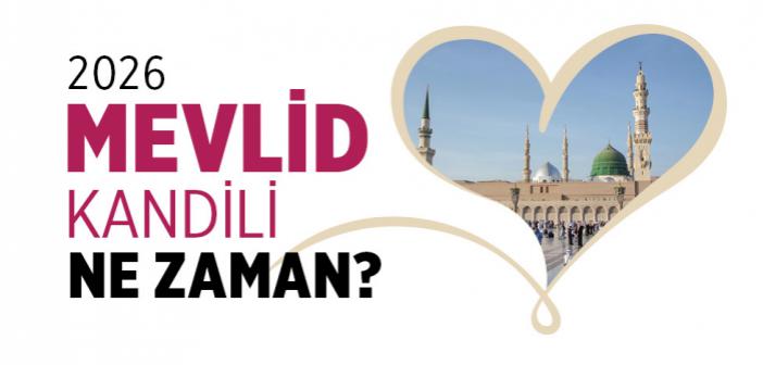 2026 Mevlid Kandili Ne Zaman?