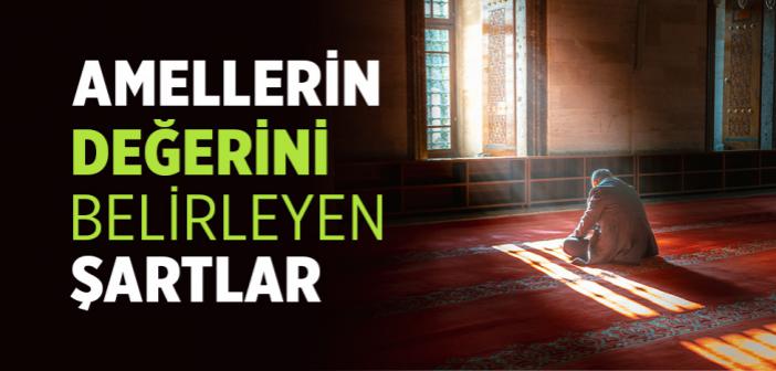 Amellerin Değerini Belirleyen Şartlar