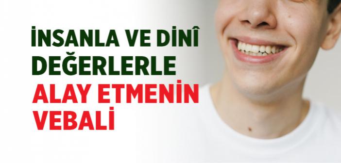 Dinle Alay Etmek Neden Büyük Bir Günahtır?