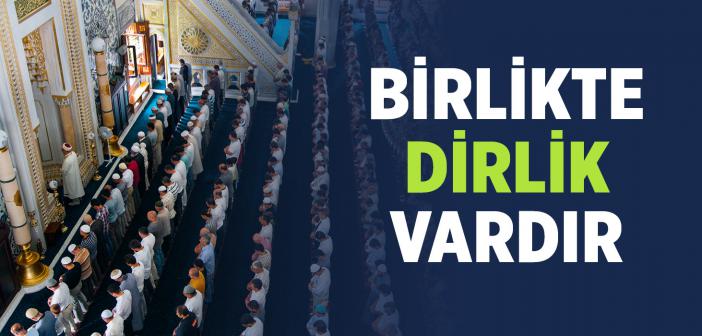 Birlikte Dirlik Vardır