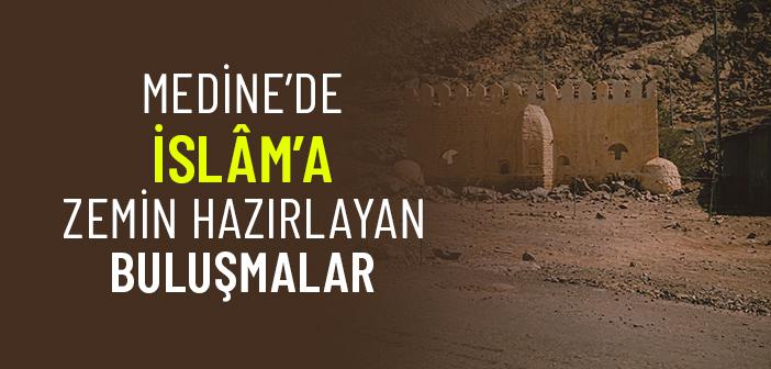 Peygamber Efendimizin İslâm’ı Tebliği ve Akabe Biatları