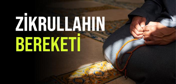 Zikrullahın Bereketi