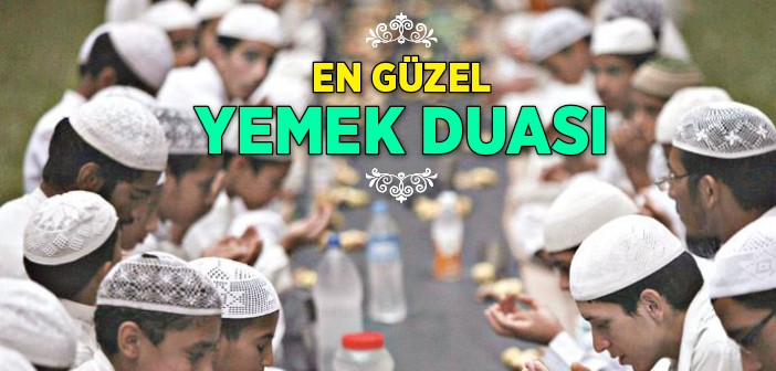 En Güzel Yemek Duası