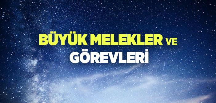 Büyük Melekler ve Görevleri