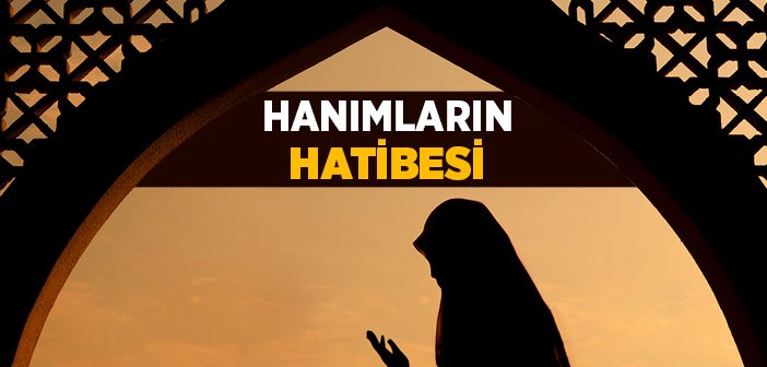 Hanımların Hatibesi