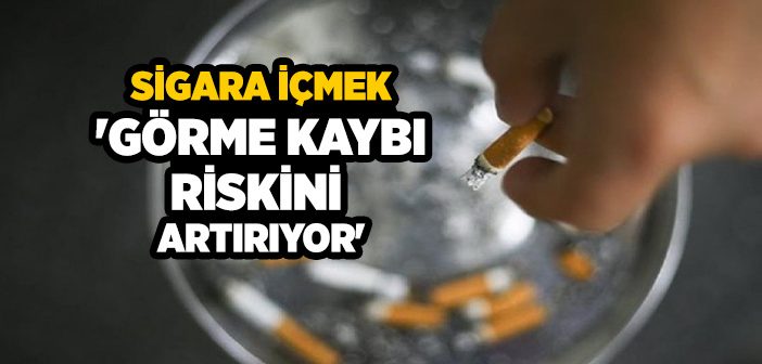 Sigara İçmek 'görme Kaybı Riskini Artırıyor'