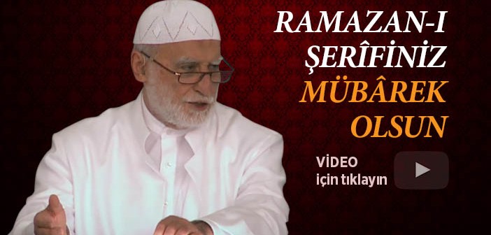 Ramazan-ı Şerîfiniz Mübârek Olsun