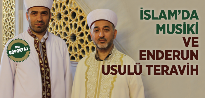 İslam'da Musikinin Yeri ve Enderun Usûlü Teravih