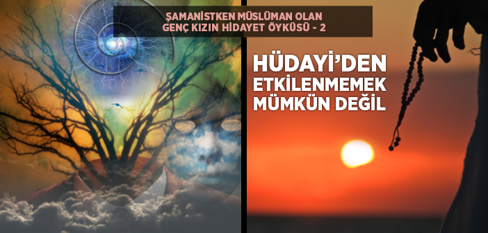 "Hüdayi'de Aileden Öte Bir Muhabbet Yaşadım"