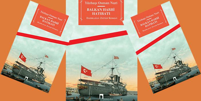 Yüzbaşı Osman Nuri’nin 'balkan Harbi Hatıratı'