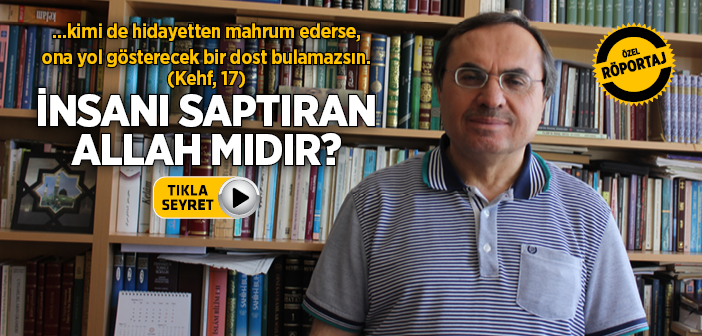 İnsanı Saptıran Allah mıdır?