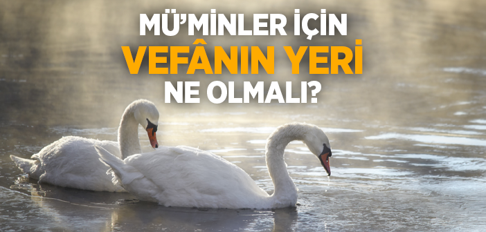 Ahde Vefâ Nedir?