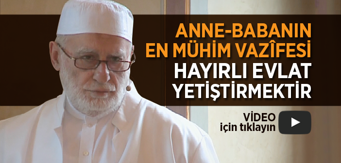 Anne-babanın En Mühim Vazîfesi