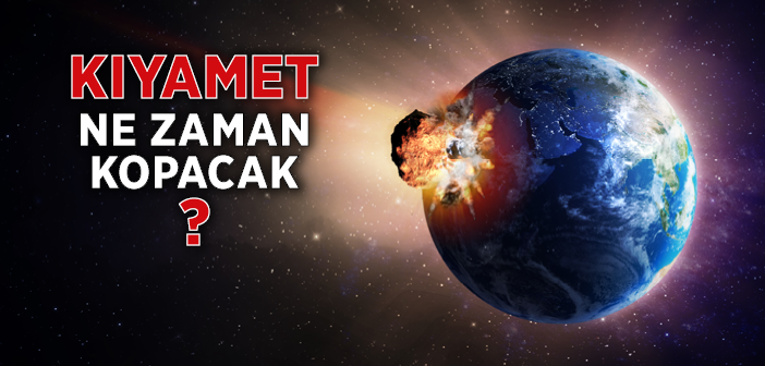 "Kıyame 6: İnsan 'kıyamet Günü De Ne Zamanmış?' Diye Sorar"