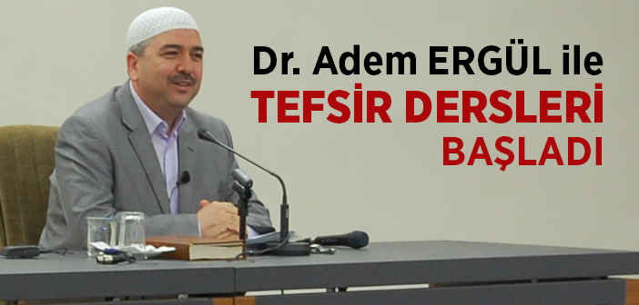 Dr. Adem Ergül İle Tefsir Dersleri