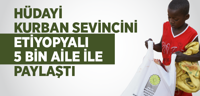 Etiyopyalılar Hüdâyi İle Bayram Etti