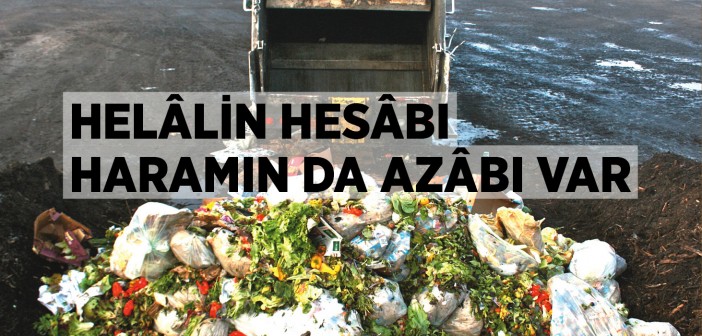 Helâlin Hesâbı, Haramın Da Azâbı Var!