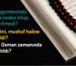 Kur’an-ı Kerim Günümüze Nasıl Ulaştı?