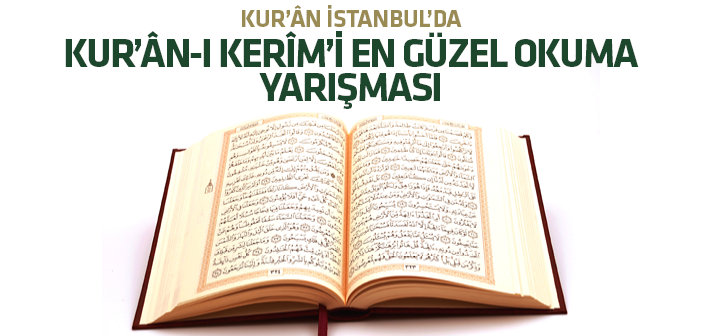 'kur'ân-ı Kerîm'i En Güzel Okuma Yarışması' Düzenleniyor