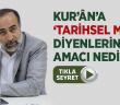 Kur'ân'a 'tarihsel Metin' Diyenlerin Amacı Nedir?
