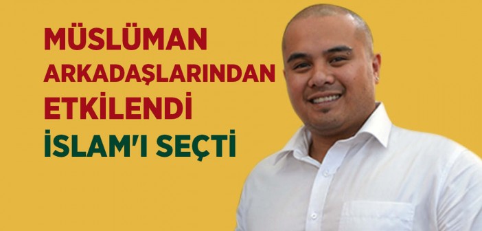 İslam’ı Seçmesine Müslüman Arkadaşları Vesile Oldu