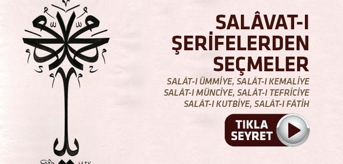 Salâvat-ı Şerifelerden Seçmeler