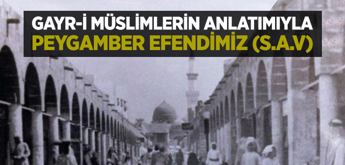 Gayr-i Müslimlerin Anlatımıyla Peygamber Efendimiz