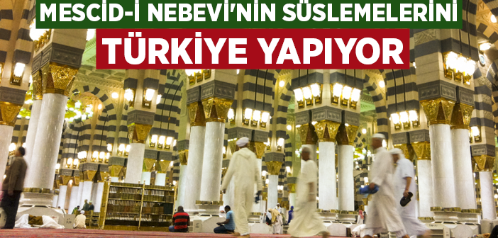 Türkiye Mescid-i Nebevi'yi Güzelleştiriyor