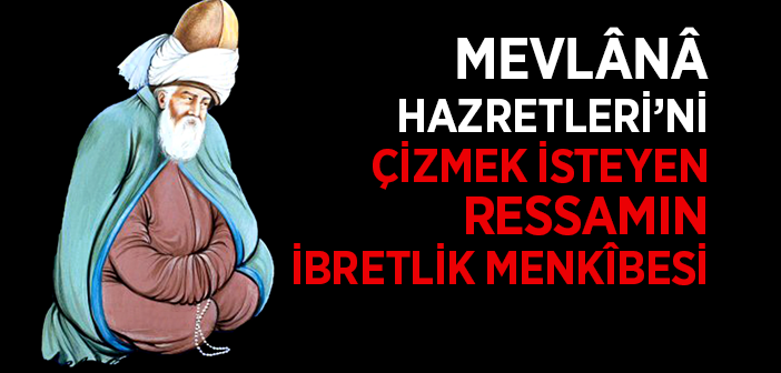 Mevlânâ Hazretleri'nin Çizimi Gerçek mi?