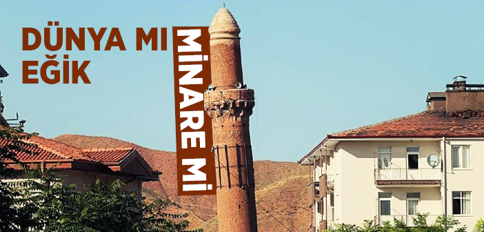 Türkiye'nin Pisa Kulesi; Eğik Minare