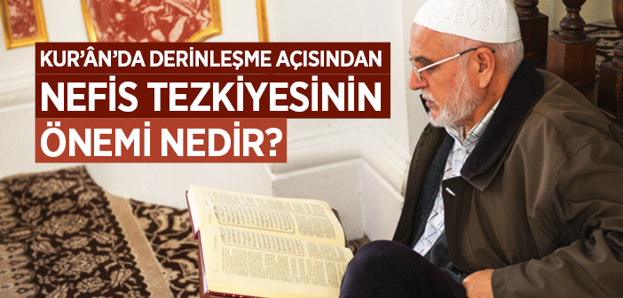 Nefis Tezkiyesinin Önemi Nedir?