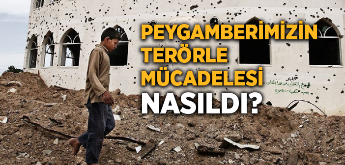 Efendimiz'in, Cahiliyye Terörüyle Mücadelesi Nasıldı?