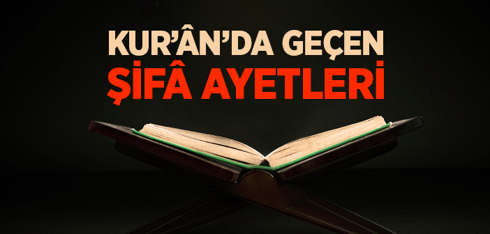 Kur’an-ı Kerim’de Geçen Şifa Ayetleri