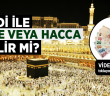 Kredi İle Umre veya Hacca Gidilir mi?