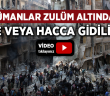 Müslümanlar Zulüm Altındayken Umre veya Hacca Gidilir mi?