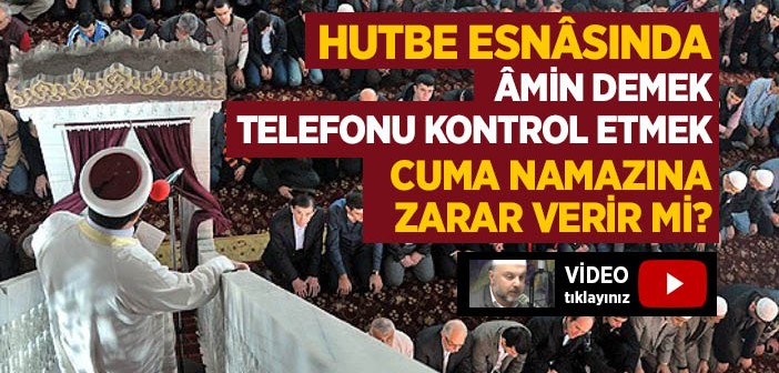 Cuma Hutbesinde Konuşmanın ve Başka Şeylerle Uğraşmanın Hükmü Nedir?