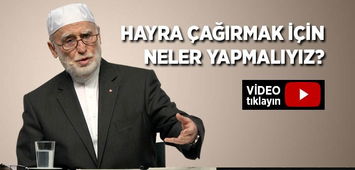 Siz, İnsanlık İçin Hayırlı Bir Ümmetsiniz